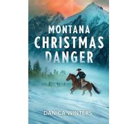Montana Christmas Danger - Danica Winters - Mills & Boon - ebook (ePub) - Livre