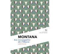 Montana Le réinvention de l'Ouest - Isabelle Falconnier - Nevicata - broché - Essai