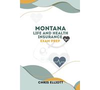 MONTANA LIFE AND HEALTH INSURANCE LICENSE EXAM PREP: ROAD MAP TO SUCCESS