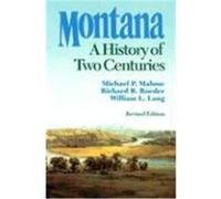 Montana Michael P. Malone, Richard B. Roeder, William L. Lang (Auteur)