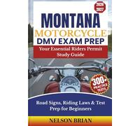Montana Motorcycle DMV EXAM PREP: Your Essential Riders Permit Study Guide - Road Signs, Riding Laws & Test Prep for Beginners