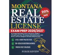 MONTANA Real Estate License Exam Prep 2026/2027: The Complete Study Solution to Pass on the First Try, Including 5 Full-Length Practice Tests, 700+ ... Strategies for the Broker/Salesperson Exam