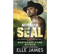 Montana SEAL: BODYGUARD D’UNE ACTRICE