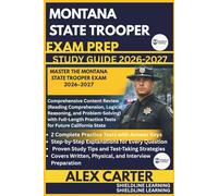 MONTANA STATE TROOPER EXAM PREP STUDY GUIDE 2026/2027: MASTER THE MONTANA STATE TROOPER EXAM 2026-2027