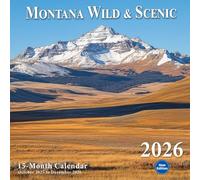 Montana Wild & Scenic 2026 Calendar: majestic mountains, rivers, and big sky views of Montana