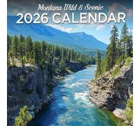 Montana Wild & Scenic 2026 Calendar: majestic mountains, rivers, and big sky views of Montana