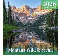 Montana Wild & Scenic 2026 Calendar: majestic mountains, rivers, and big sky views of Montana