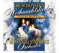 Montanara Symphonie Orches - Schoensten Weihnachtsliede [Import]