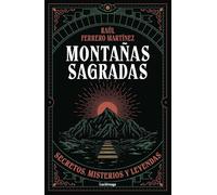 Montañas sagradas: Secretos, misterios y leyendas