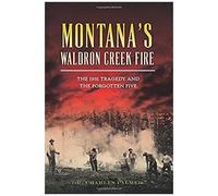 Montana's Waldron Cr ire