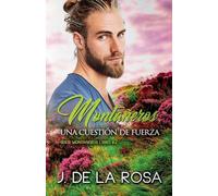 Montañeros, una cuestión de fuerza