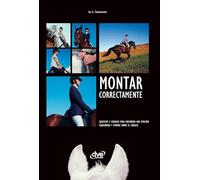 Montar correctamente: Ejercicios y consejos para encontrar una posición equilibrada y cómoda sobre el caballo