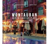 MONTAUBAN: Au fil des places et des rives