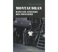 Montaudran: Dans les ateliers des pionniers