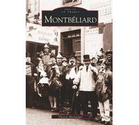 Montbéliard - Florent Montaclair - Nouvelles Editions Sutton - broché - Beau livre