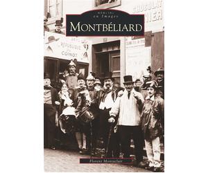 Montbéliard - Florent Montaclair - Nouvelles Editions Sutton - broché - Beau livre
