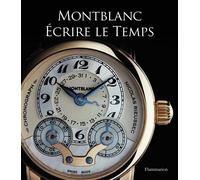 Montblanc Gisbert L. Brunner (Auteur), Franco Cologni (Auteur), Reinhard Meis (Auteur), Laurence Marti (Auteur), Collectif (Auteur)
