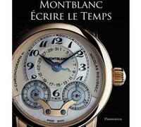 Montblanc Gisbert L. Brunner (Auteur), Franco Cologni (Auteur), Reinhard Meis (Auteur), Laurence Marti (Auteur), Collectif (Auteur)