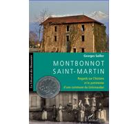 Montbonnot Saint-Martin Regards sur l'histoire et le patrimoine d'une commune du Grésivaudan - Georges Sailler - L'harmattan - broché - Monographie