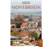 Montbrison histoire & patrimoine - Pierre Drevet - Nouvelles Editions Sutton - broché - Essai