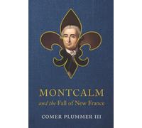 Montcalm and the Fall of New France