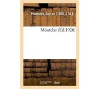 Montclar Guy De Pourtalès (Auteur)