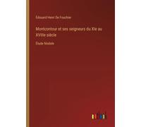 Montcontour Et Ses Seigneurs Du Xie Au Xviiie Siècle
