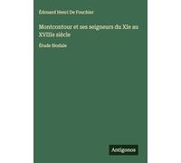 Montcontour et ses seigneurs du XIe au XVIIIe siècle: Étude féodale