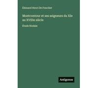 Montcontour et ses seigneurs du XIe au XVIIIe siècle: Étude féodale