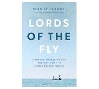 Monte Burke Lords of the Fly (Poche)