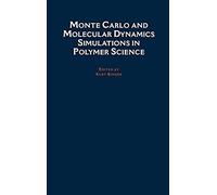 Monte Carlo And Molecular Dynamics Simulations In Polymer Science