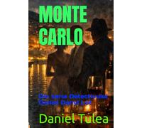 MONTE CARLO: Din seria Detectivului Daniel Danyl Lot