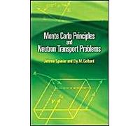 Monte Carlo Principles And Neutron Transport Problems