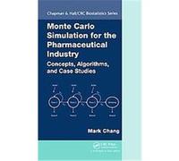 Monte Carlo Simulation for the Pharmaceutical Industry Mark Chang (Auteur)