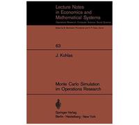 Monte Carlo Simulation Im Operations Research, Lecture Notes in Economics and Mathematical Systems Jèurg Kohlas (Auteur)
