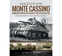 Monte Cassino: Amoured Forces in the Battle for the Gustav Line