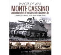 Monte Cassino Amoured Forces in the Battle for the Gustav Line by Jeffrey Plowman Inconnu (Auteur)