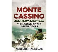 Monte Cassino January-May 1944 The Legend of the Green Devils - Angelos N. Mansolas - Fonthill Media - ebook (ePub) - Livre