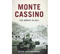 Monte Cassino: Ten Armies in Hell
