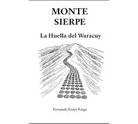 MONTE SIERPE: La Huella del Waracuy
