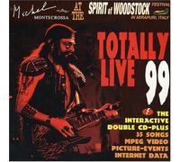Montecrossa, Michel - Totally Live 99: at Spirit of Woods Festival
