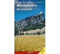 Montefeltro da scoprire-Discovering Montefeltro. Ediz. bilingue
