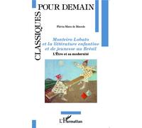Monteiro Lobato et la littérature enfantine et de jeunesse au Brésil L'Etre et sa modernité - Flavia-Mara de Macedo - L'harmattan - broché - Essai
