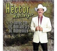 Montemayor, Hector - 12 Exitos Con Los Montaneses De Monterrey