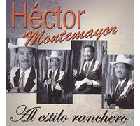 Montemayor, Hector - Al Estilo Ranchero