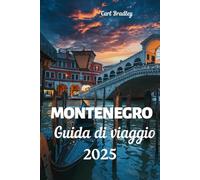 MONTENEGRO GUIDA VIAGGIO 2025