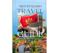 Montenegro Travel Guide 2025-2026: Explore Montenegro: From Medieval Streets to Sun-Kissed Shores