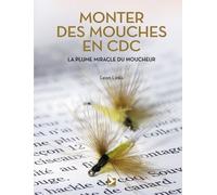 Monter Des Mouches En Cdc - La Plume Miracle Du Moucheur