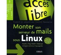 Monter son serveur de mails sous Linux Postfix - Pop/IMAP - Webmail - Antispam/antivirus - Sauvegardes - Magnus Bäck - Eyrolles - broché - Etude