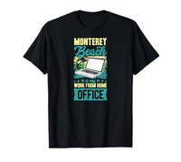 Monterey Beach est Mon Travail Depuis Mon Domicile, California WFH T-Shirt
